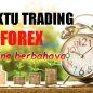 Waktu Trading Forex Paling Berbahaya