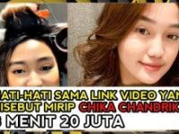 Video-Chika-Candrika-20-Juta-Viral-Berita-Chikaku-Chikakiku-20-jt-tiktok-20jt-310×165